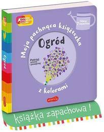 Książka MOJA PACHNĄCA KSIĄŻECZKA OGRÓD. Akademia Mądrego Dziecka 2