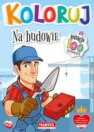 Kolorowanka NA BUDOWIE koloruj 3