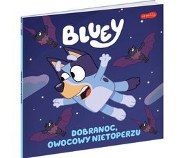 Książka BLUEY DOBRANOC OWOCOWY NIETOPERZU Moja czytanka 3