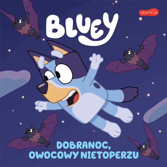 Książka BLUEY DOBRANOC OWOCOWY NIETOPERZU Moja czytanka 1