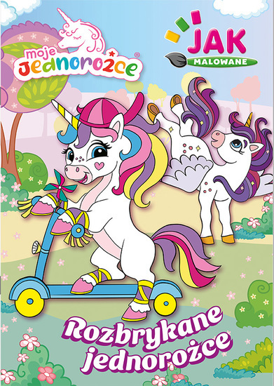 Kolorowanka MOJE JEDNOROŻCE Rozbrykane jednorożce. Jak malowane. 1