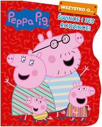 KSIĄŻKA WSZYSTKO O ... Śwince i jej rodzince ŚWINKA PEPPA 1
