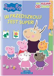Książka W PRZEDSZKOLU JEST SUPER odklejam przyklejam ŚWINKA PEPPA 1