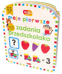 Książka MOJE PIERWSZE ZADANIA PRZEDSZKOLAKA Akademia mądrego dziecka 1