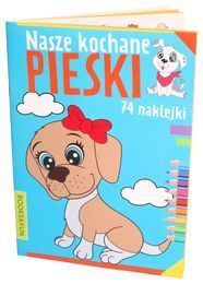 Kolorowanka Nasze kochane PSIAKI 74 naklejki 1