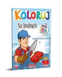 Kolorowanka NA BUDOWIE koloruj 1