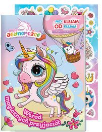Książka MOJE JEDNOROŻCE Wśród magicznych przyjaciół. Przyklejam odklejam 1