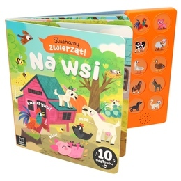 Książka dźwiekowa NA WSI  Słuchamy zwierząt 1