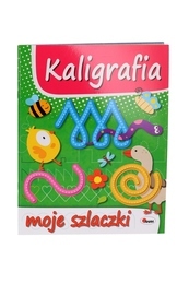 Książeczka KALIGRAFIA MOJE SZLACZKI zeszyt zadań 1