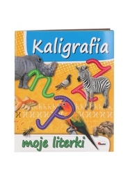 Książeczka KALIGRAFIA MOJE LITERKI zeszyt zadań 1