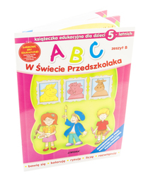Książeczka edukacyjna ABC w Świecie Przedszkolaka dla dzieci 5-letnich, zeszyt B 1