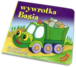 Wywrotka Basia Wojciech Próchniewicz, książka 1